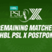 Remaining matches of HBL PSL X postponed amid escalating border tensions