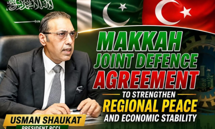 RCCI welcomes Makkah Joint Defence Agreement